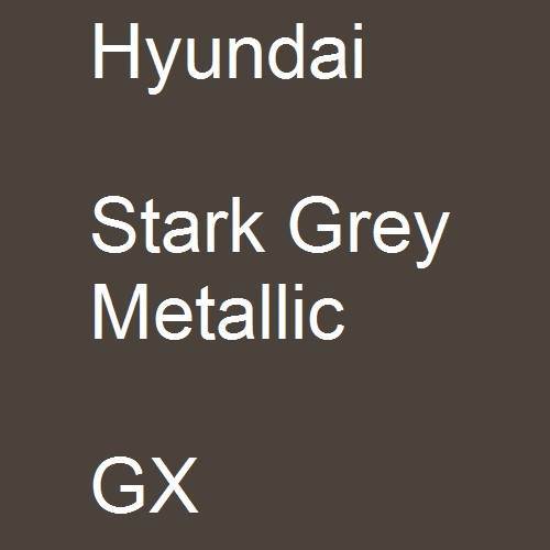 Hyundai, Stark Grey Metallic, GX.